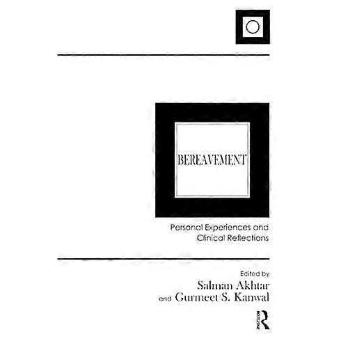 Bereavement: Personal Experiences and Clinical Reflections