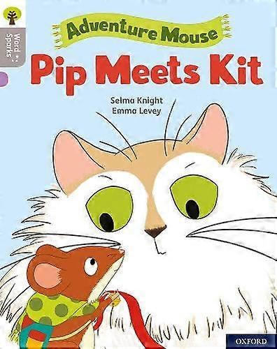 Oxford Reading Tree Word Sparks: Level 1: Pip Meets Kit