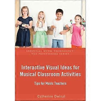 Interactive Visual Ideas For Musical Classroom Activities Tips For Music Teacher - Catherine Dwinal
