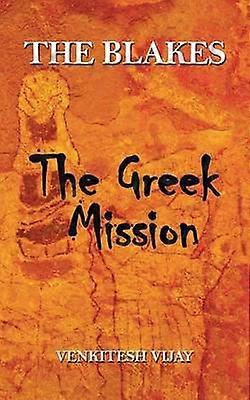 The Blakes The Greek Mission