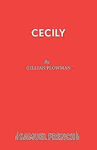 Cecily - Acting Edition S. - Gillian Plowman - Plays, playscripts - Concord Theatricals, Ltd - Paperback