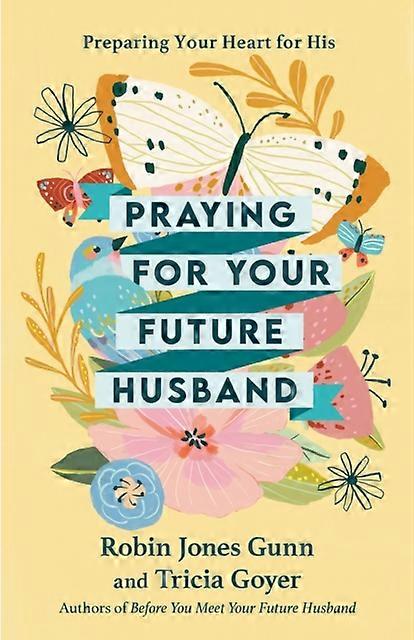 Praying For Your Future Husband by Tricia Goyer Paperback