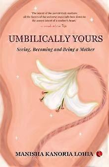 Umbilically Yours - Atman Ravi - Hardback - English Book - Self-help, personal development and practical advice