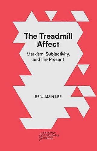 The Treadmill Affect by Benjamin Lee Paperback