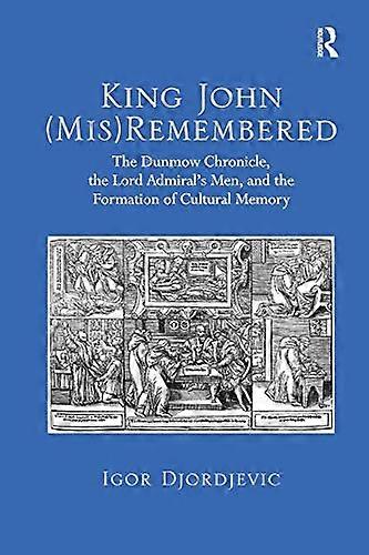King John (Mis)Remembered