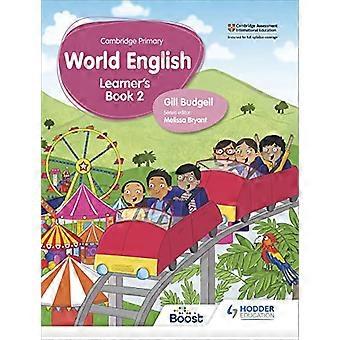 Cambridge Primary World English Learner's Book Stage 2 (Hodder Cambridge Primary English as a Second Language)