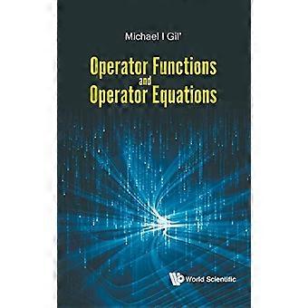 Operatorfunktionen und Operatorgleichungen