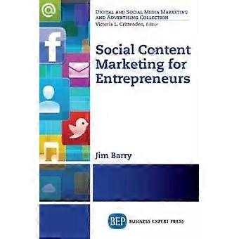 Marketing de Conteúdo para Redes Sociais para Empreendedores - James M. Barry