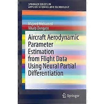 Aircraft Aerodynamic Parameter Estimation From Flight Data Using Neural Partial - Majeed Mohamed