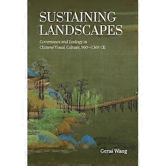 Landschaftserhaltung: Governance und Ökologie in der chinesischen visuellen Kultur, 960–1368 n. Chr.