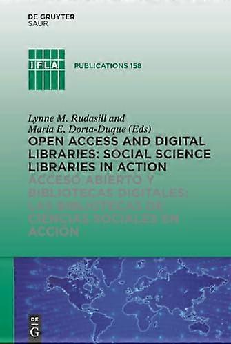 Open Access and Digital Libraries Social Science Libraries in Action