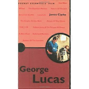George Lucas (Pocket Essentials S.)