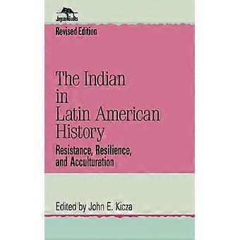 Indianos na História da América Latina: Resistência, Resiliência e Aculturação - Bloomsbury Publishing PLC - Brochura - Livro em Inglês - História
