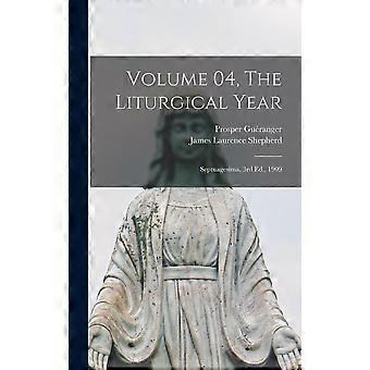 Volume 04 The Liturgical Year Septuagesima 3rd Ed. 1909 - Prosper 1806-1875 Guranger - Hardcover - en Book