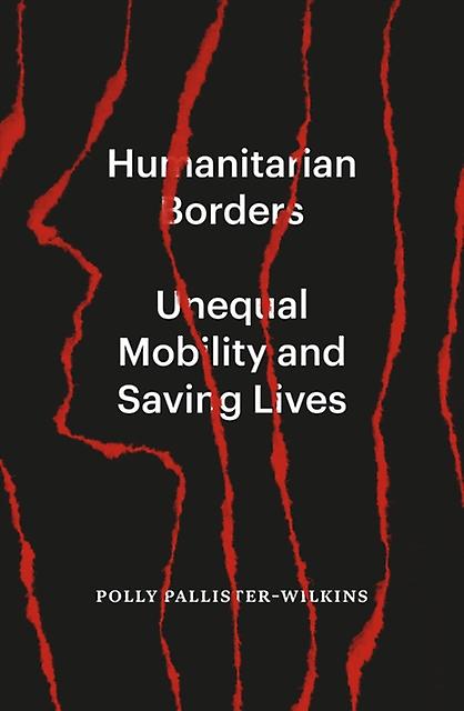 Humanitarian Borders - Polly Pallister-Wilkins - Refugees and political asylum - Verso Books - Paperback