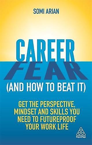 Career Fear And How To Beat It by Somi Arian Paperback Book