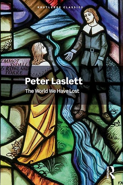 The World We Have Lost by Peter Laslett Paperback Book