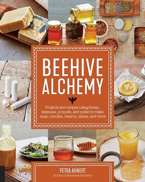 Beehive Alchemy by Petra Ahnert Paperback