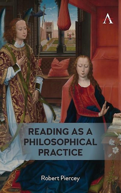 Reading As A Philosophical Practice by Robert Piercey Hardback Book