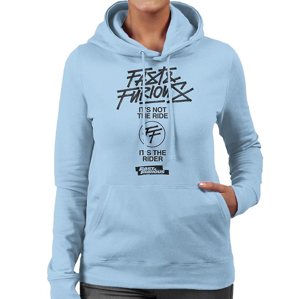Fast and Furious Its Not The Ride Its The Rider Women's Hooded Sweatshirt
