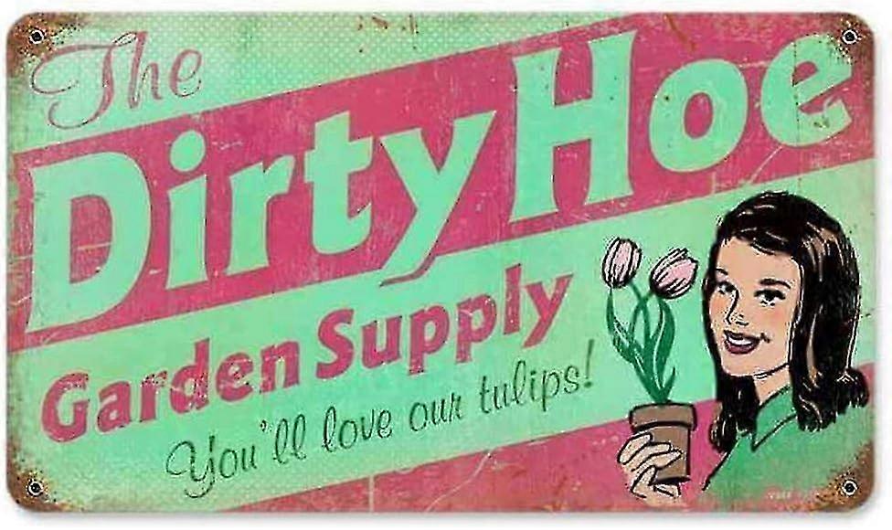 Retro Dirty Hoe Garden Metal Tin Sign 8x12 polegadas OU 12x16 polegadas - Vintage Coffee Wall Bar Decor Modo 4