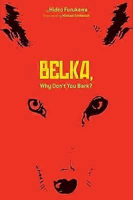 Belka Why Don't You Bark?