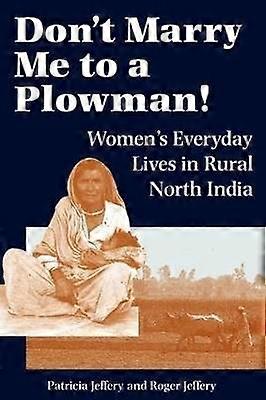 Don't Marry Me To A Plowman!