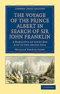The Voyage of the Prince Albert in Search of Sir John Franklin