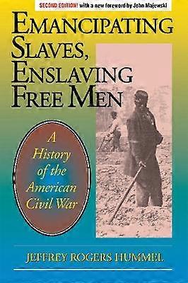 Emancipating Slaves Enslaving Free Men
