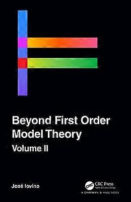 Beyond First Order Model Theory Volume II