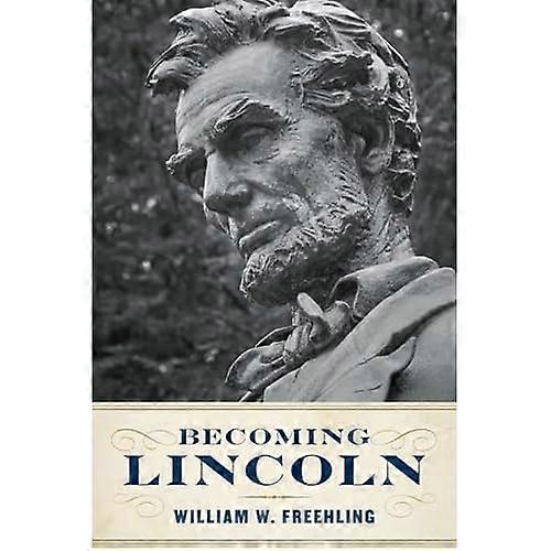 Becoming Lincoln