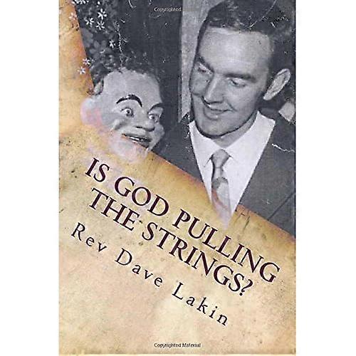 Is God Pulling the Strings?