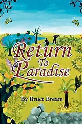 Return To Paradise The Narrative of Bruce Bream