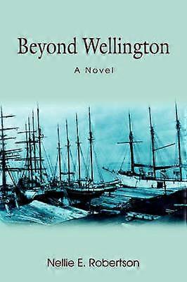 Beyond Wellington