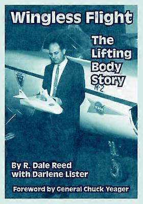 Wingless Flight The Lifting Body Story