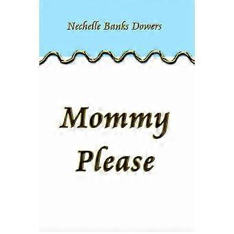 Mommy Please