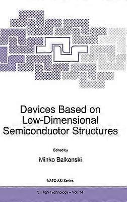 Devices Based on Low-Dimensional Semiconductor Structures