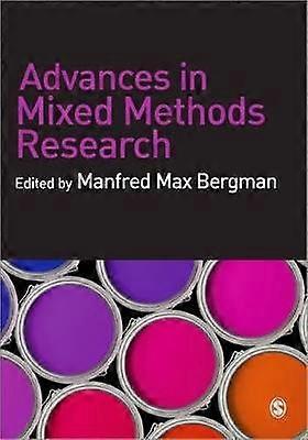 Advances in Mixed Methods Research