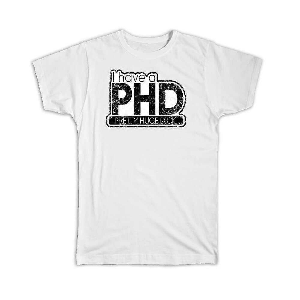Gift T-Shirt: Pretty Huge D*ck PHD Valentines