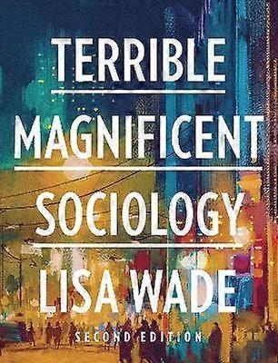Sociologie terrible et magnifique