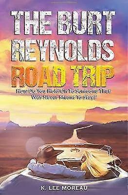 The Burt Reynolds Road Trip
