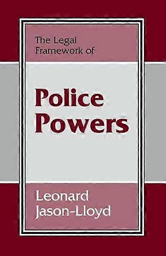 The Legal Framework of Police Powers