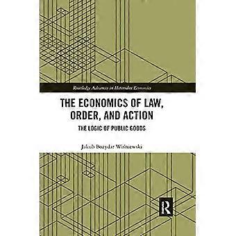 L’économie de la loi, de l’ordre et de l’action : la logique des biens publics