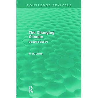 The Changing Climate: Selected Papers (Routledge Revivals: A History of Climate Changes)