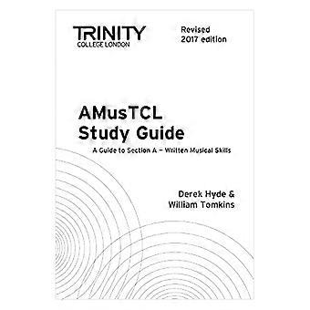 Trinity College London AMusTCL Study Guide (édition révisée 2017)