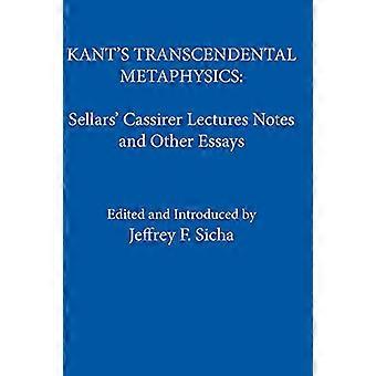 Metafísica trascendental de Kant's: Sellars' Cassirer Lectures Notes And Other Essays