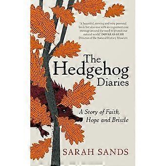 The Hedgehog Diaries: "Die ergreifendsten und herzerwärmendsten Memoiren des Jahres"