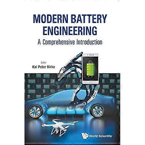 Modern Battery Engineering: A Comprehensive Introduction