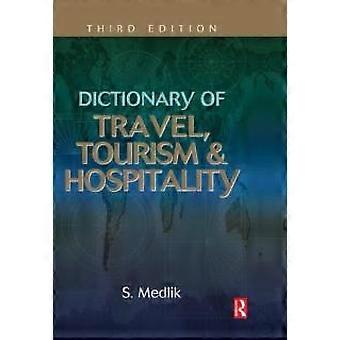 Dictionary Of Travel Tourism And Hospitality - S. Medlik - Hardback - English Book - Hospitality, sports, leisure and tourism industries