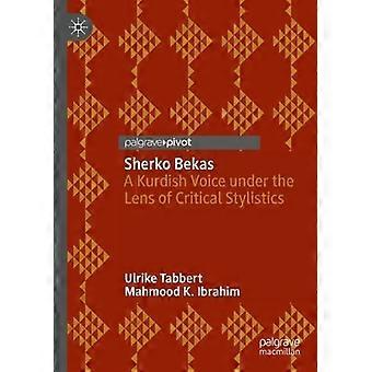 Sherko Bekas A Kurdish Voice Under The Lens Of Critical Stylistics - Ulrike Tabbert - Hardcover - en Book
